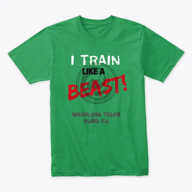 I TRAIN LIKE A BEAST T-Shirt